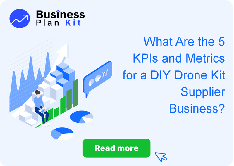 What Are the 5 Key Performance Indicators and Metrics for a DIY Drone Kit Supplier Business?