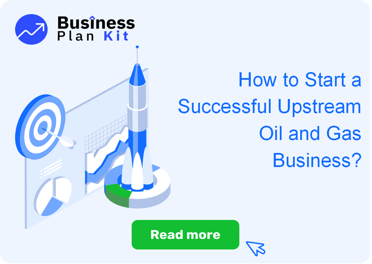 How to Start a Successful Upstream Oil and Gas Business ...