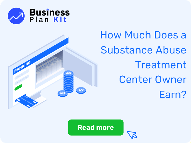 How Much Does a Substance Abuse Treatment Center Owner Earn?