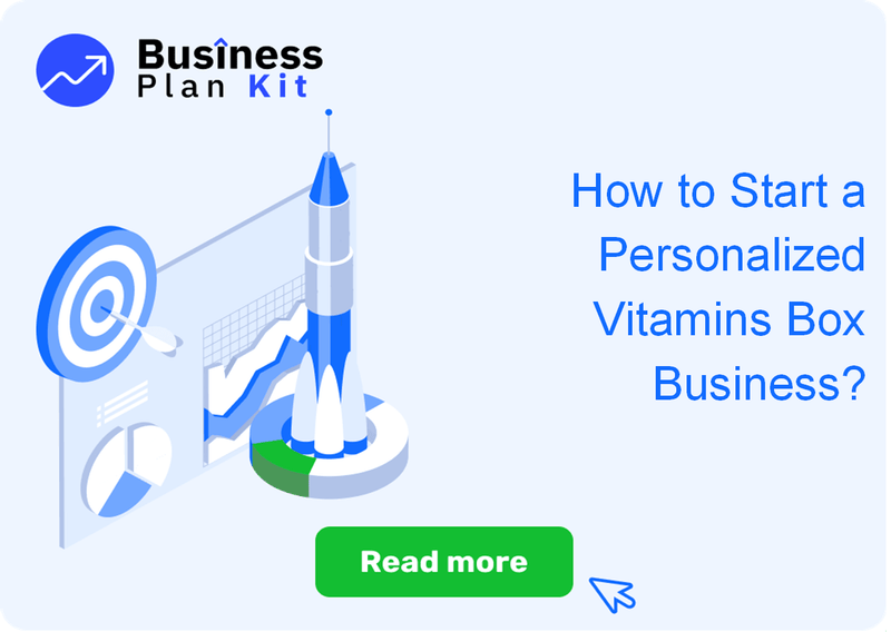 How to Start a Personalized Vitamins Box Business Successfully?