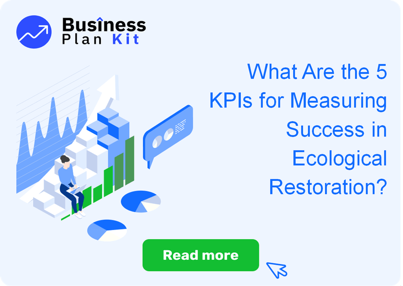 What Are the 5 Key Performance Indicators for Measuring Success in Ecological Restoration?