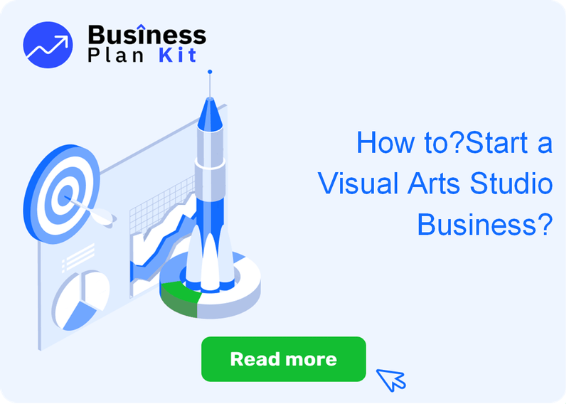 How to Successfully Start a Visual Arts Studio Business?