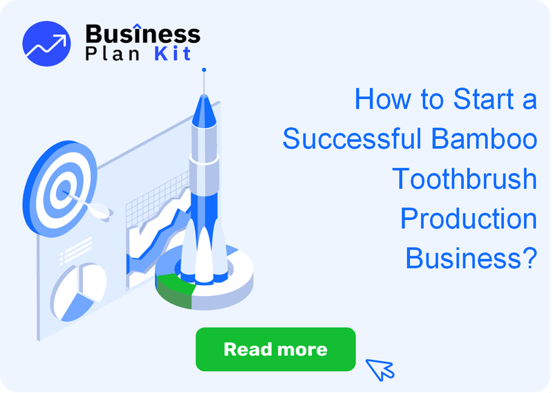 How to Start a Successful Bamboo Toothbrush Production Business?