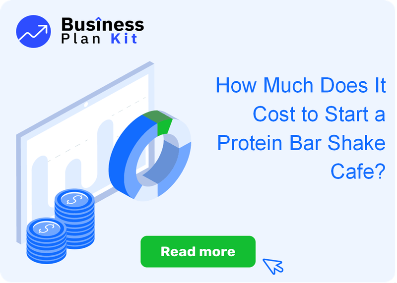How Much Does It Cost to Start a Protein Bar Shake Cafe?