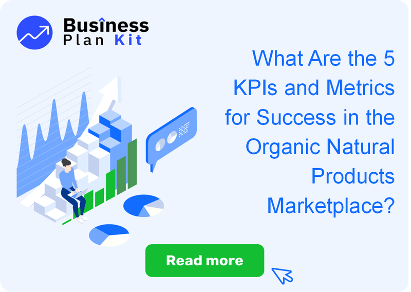 What Are the 5 Key Performance Indicators and Metrics for Success in the Organic Natural Products Marketplace?