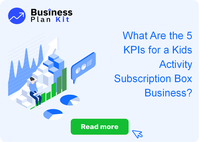 What Are the 5 Key Performance Indicators for a Kids Activity Subscription Box Business?