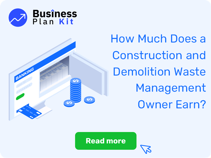 How Much Does a Construction and Demolition Waste Management Owner Earn?