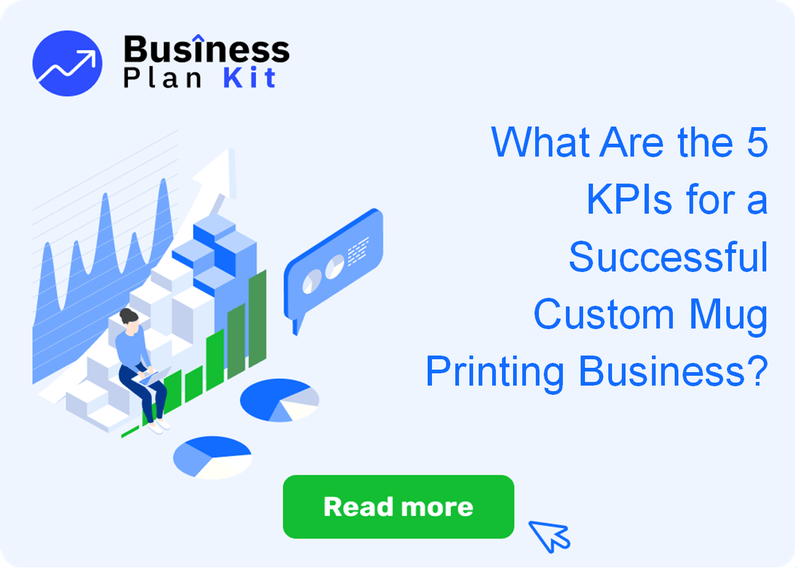 What Are the 5 Key Performance Indicators for a Successful Custom Mug Printing Business?
