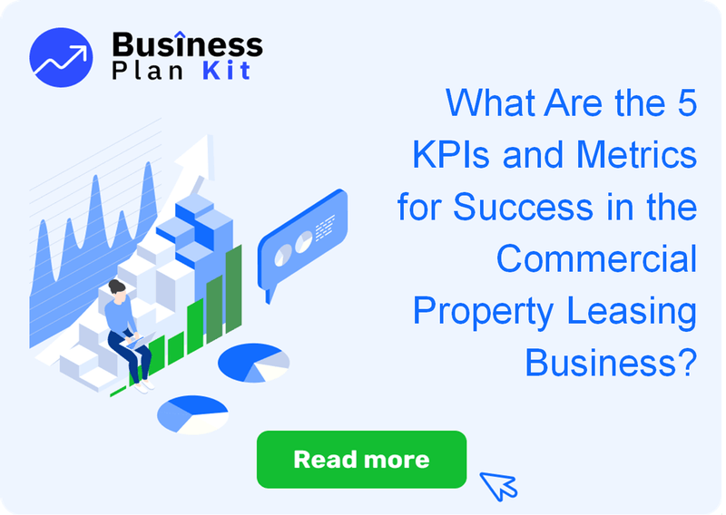 What Are the 5 Key Performance Indicators and Metrics for Success in the Commercial Property Leasing Business?