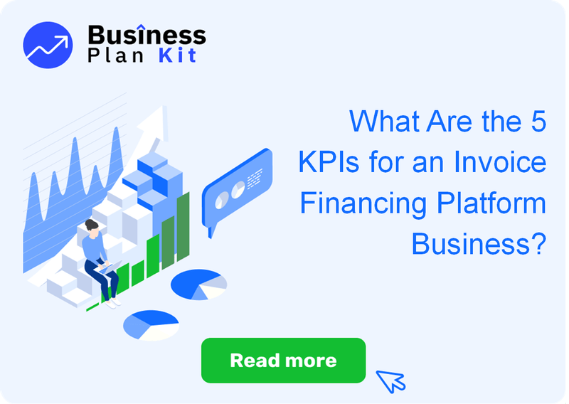 What Are the 5 Key Performance Indicators for an Invoice Financing Platform Business?