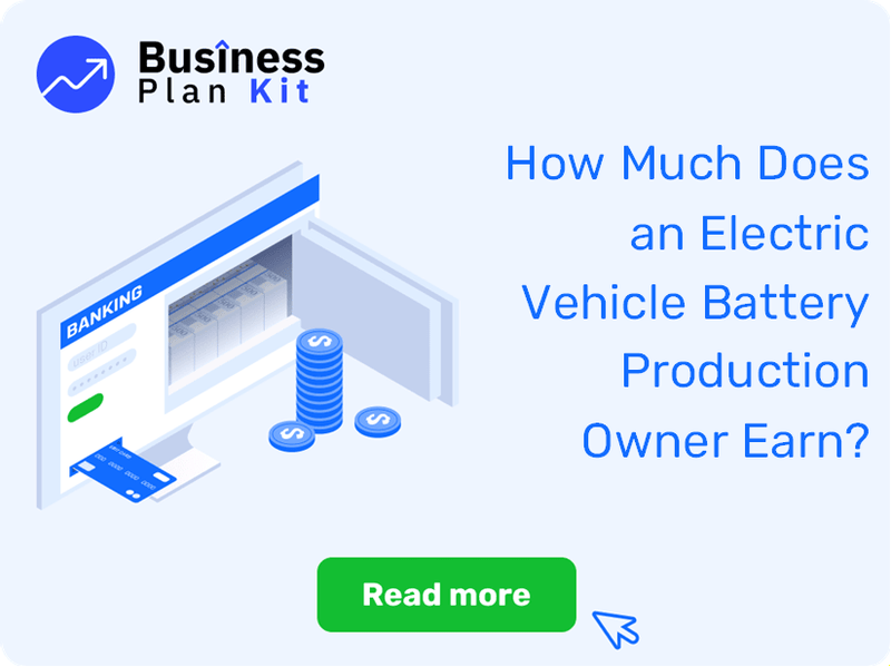How Much Does an Electric Vehicle Battery Production Owner Earn?