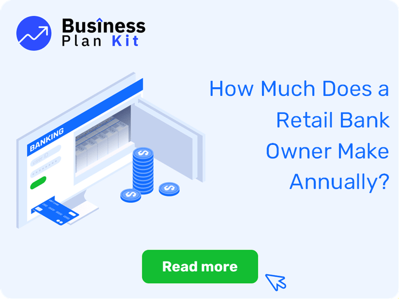 How Much Does a Retail Bank Owner Make Annually?