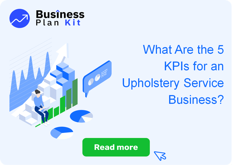 What Are the 5 Key Performance Indicators for an Upholstery Service Business?