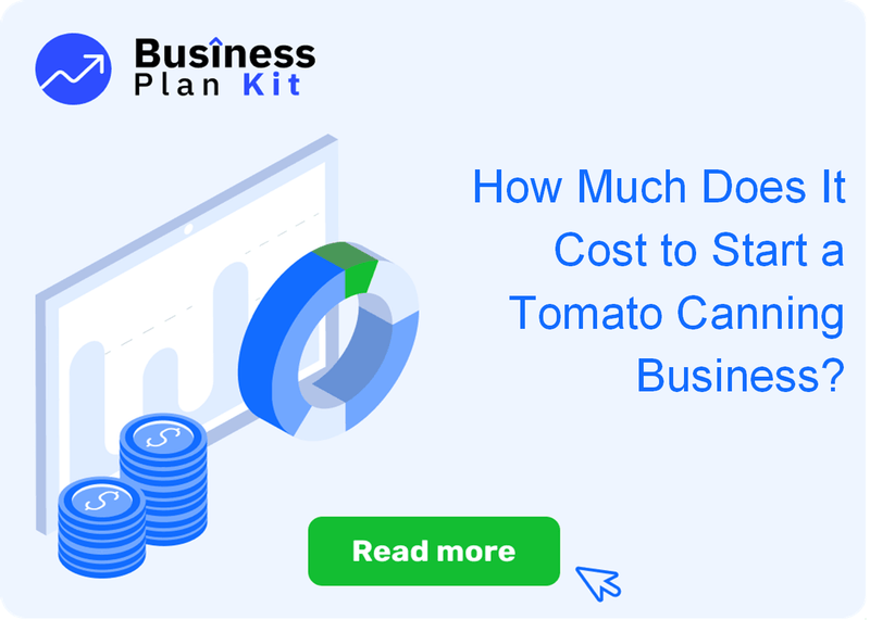 How Much Does It Cost to Start a Tomato Canning Business?