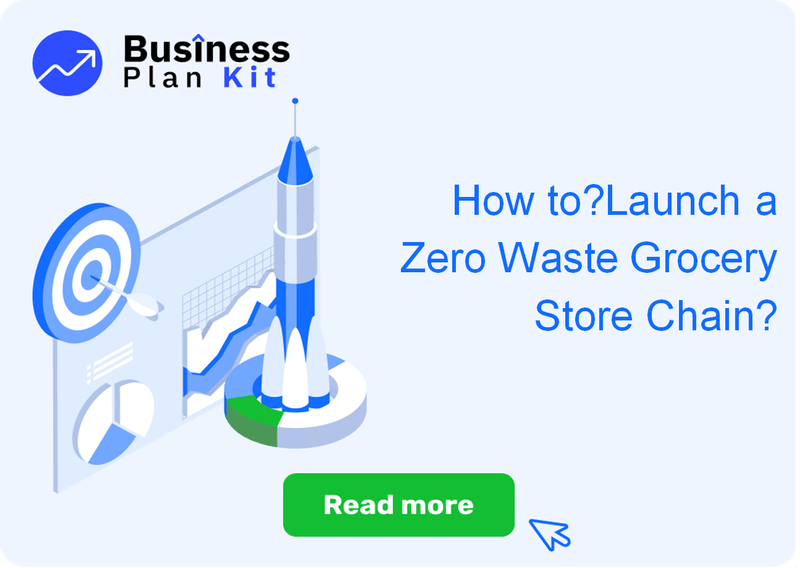 How to Successfully Launch a Zero Waste Grocery Store Chain?