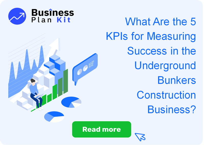 What Are the 5 Key Performance Indicators for Measuring Success in the Underground Bunkers Construction Business?