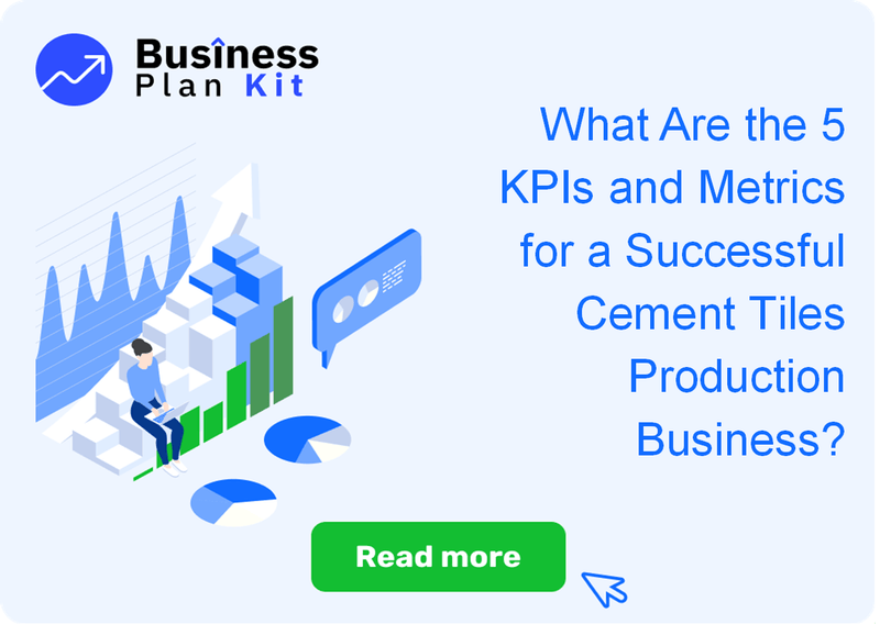 What Are the 5 Key Performance Indicators and Metrics for a Successful Cement Tiles Production Business?