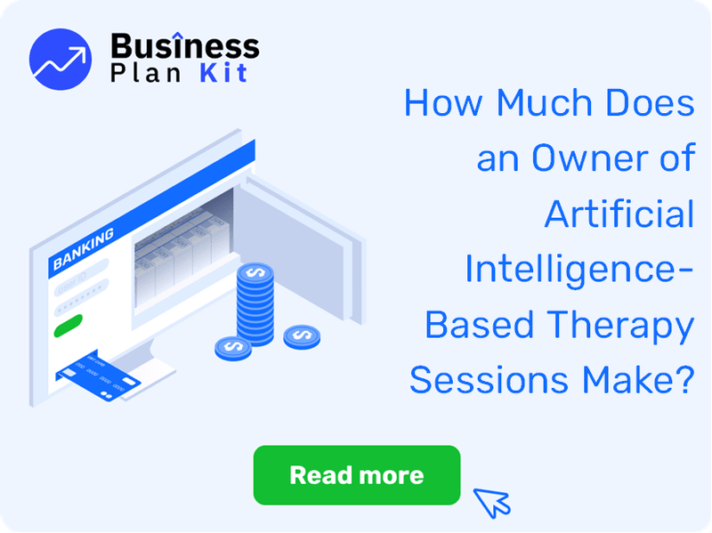 How Much Does an Owner of Artificial Intelligence-Based Therapy Sessions Make?
