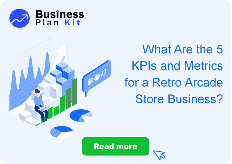 What Are the 5 Key Performance Indicators and Metrics for a Retro Arcade Store Business?