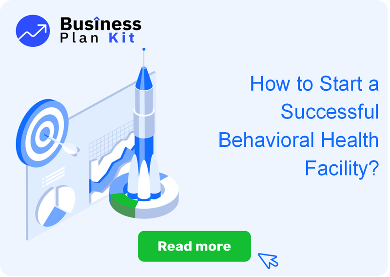 How to Start a Successful Behavioral Health Facility?