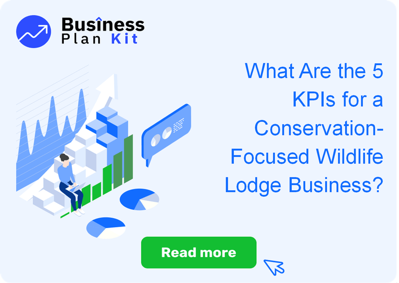 What Are the 5 Key Performance Indicators for a Conservation-Focused Wildlife Lodge Business?