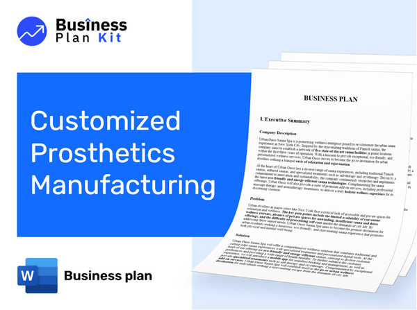 Customized Prosthetics Manufacturing Business Plan Example